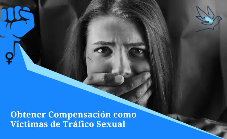 Obtener Compensación Como Víctimas De Tráfico Sexual